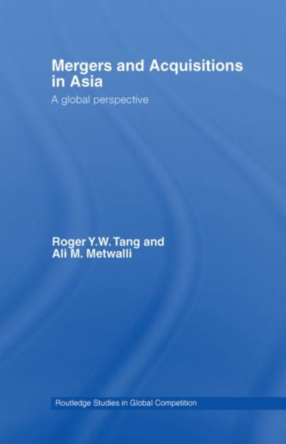 Book cover of: Mergers and Acquisitions in Asia. By: Roger Y.W. Tang
