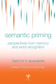 Book cover of: Semantic Priming. By: Timothy P. McNamara
