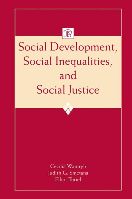 Book cover of: Social Development, Social Inequalities, and Social Justice. By: Cecilia Wainryb