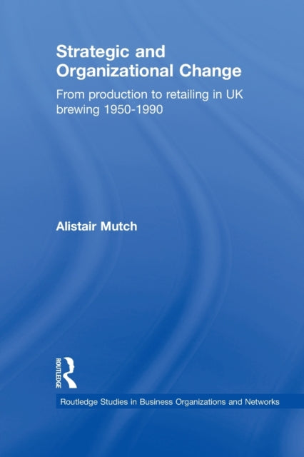 Book cover of: Strategic and Organizational Change. By: Alistair Mutch
