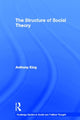 Book cover of: Structure of Social Theory. By: Anthony King