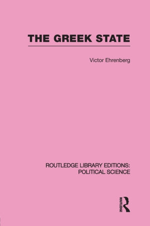 Greek State (Routledge Library Editions: Political Science Volume 23)