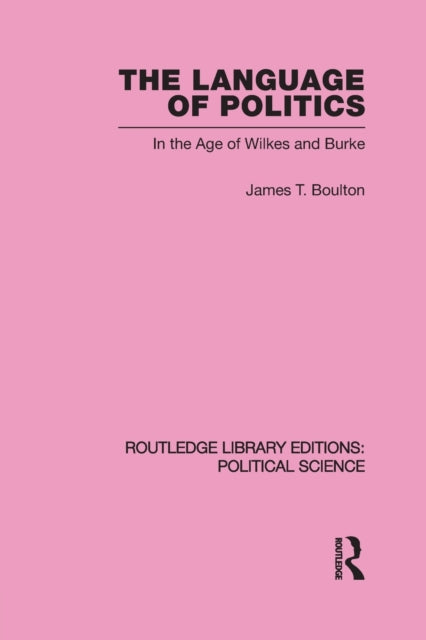 Book cover of: Language of Politics. By: James T. Boulton