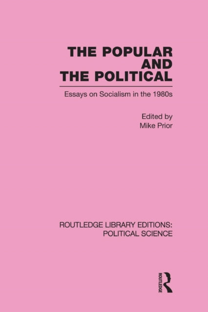 Book cover of: Popular and the Political Routledge Library Editions: Political Science Volume 43. By: Michael Prior