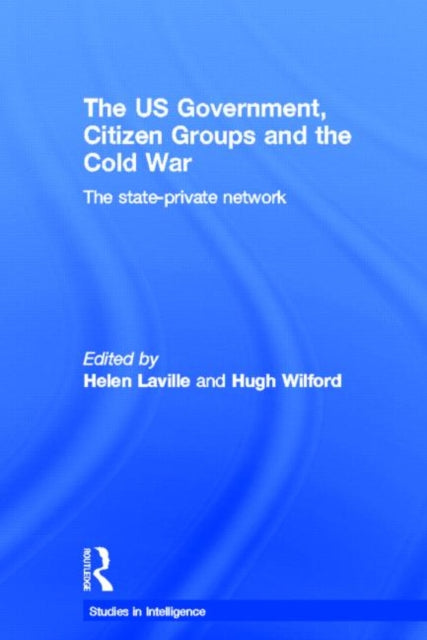 Book cover of: US Government, Citizen Groups and the Cold War