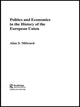 Book cover of: Politics and Economics in the History of the European Union. By: Alan Milward