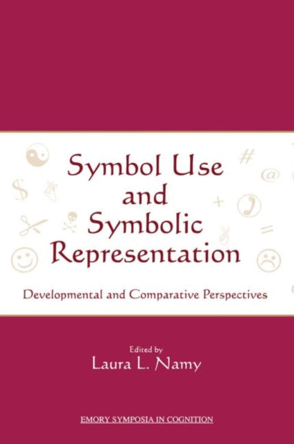 Book cover of: Symbol Use and Symbolic Representation. By: Laura Namy