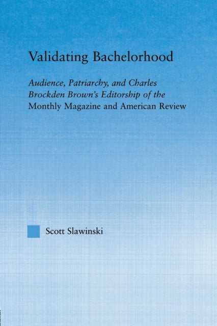 Book cover of: Validating Bachelorhood. By: Scott Slawinski