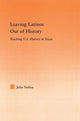 Book cover of: Leaving Latinos Out of History. By: Julio Noboa