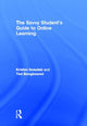 Book cover of: Savvy Student's Guide to Online Learning. By: Kristen Sosulski