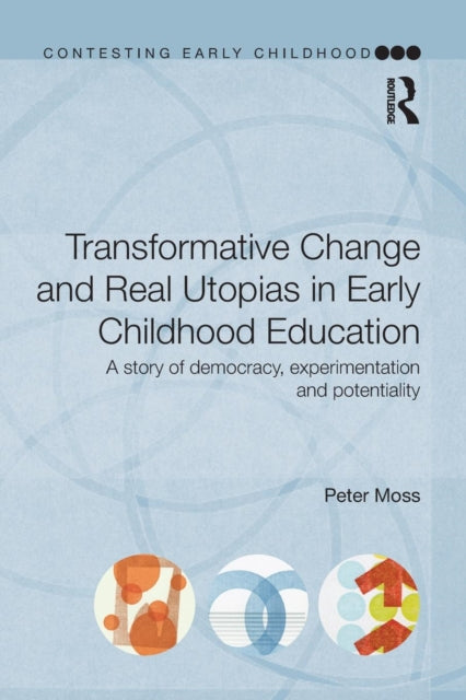 Book cover of: Transformative Change and Real Utopias in Early Childhood Education