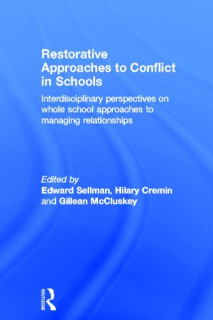 Book cover of: Restorative Approaches to Conflict in Schools. By: Edward Sellman