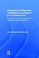 Book cover of: Integrating Virtual and Traditional Learning in 6-12 Classrooms. By: Sandra Abrams