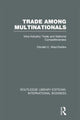 Book cover of: Trade Among Multinationals (RLE International Business). By: Donald C. Maccharles