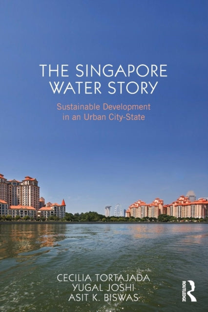 Book cover of: Singapore Water Story. By: Cecilia Tortajada