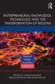 Book cover of: Entrepreneurial Knowledge, Technology and the Transformation of Regions
