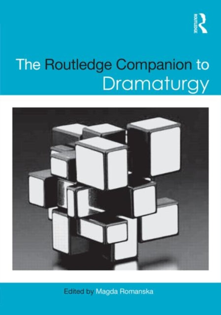 Book cover of: Routledge Companion to Dramaturgy. By: Magda Romanska