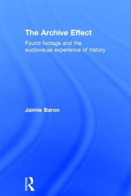 Book cover of: Archive Effect. By: Jaimie Baron
