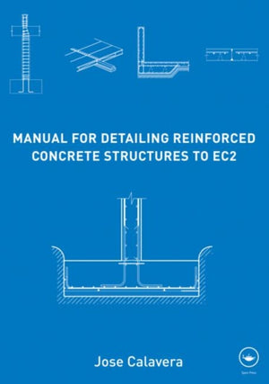 Manual for Detailing Reinforced Concrete Structures to EC2