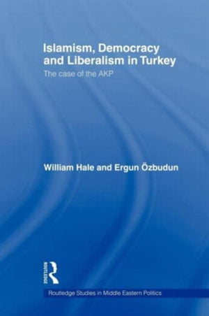 Islamism, Democracy and Liberalism in Turkey