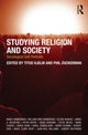 Book cover of: Studying Religion and Society. By: Titus Hjelm