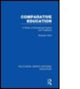 Book cover of: Routledge Library Editions: Education Mini-Set A: Comparative Education 11 vol set. By: Nicholas A. Hans