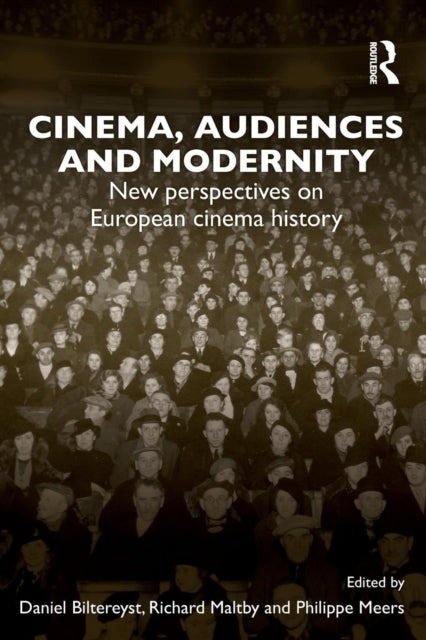 Book cover of: Cinema, Audiences and Modernity. By: Daniël Biltereyst
