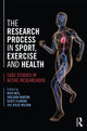 Book cover of: Research Process in Sport, Exercise and Health
