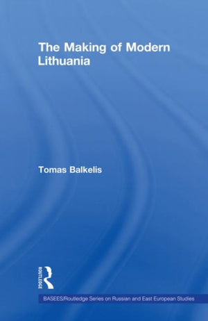 The Making of Modern Lithuania
