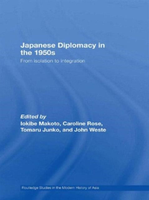 Book cover of: Japanese Diplomacy in the 1950s. By: Makoto Iokibe