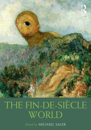 The Fin-de-Siecle World