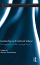 Book cover of: Leadership as Emotional Labour. By: Marian Iszatt-White