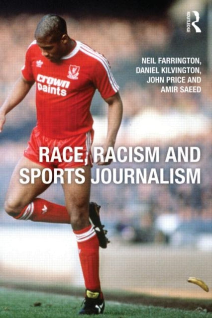 Book cover of: Race, Racism and Sports Journalism. By: Daniel Kilvington