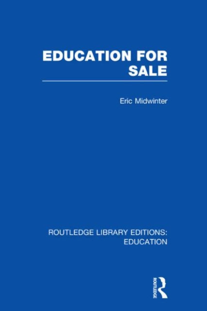 Book cover of: Education for Sale. By: Eric C. Midwinter