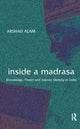 Book cover of: Inside a Madrasa. By: Arshad Alam