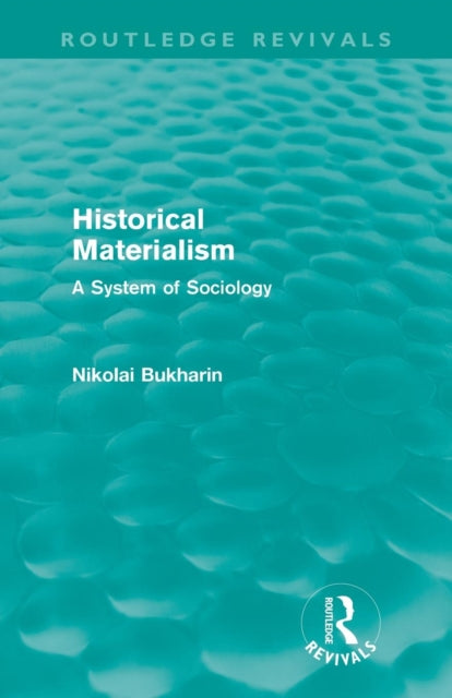 Book cover of: Historical Materialism. By: Nikolai Bukharin