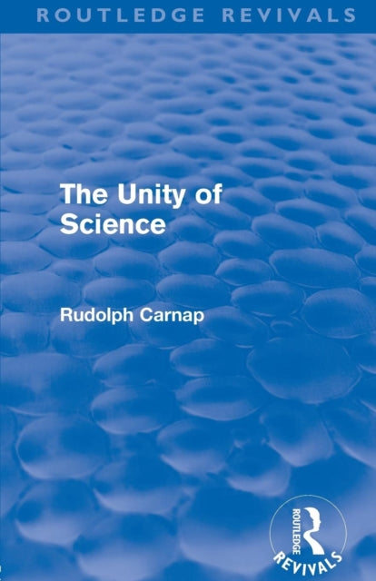 Book cover of: Unity of Science (Routledge Revivals)