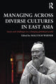 Book cover of: Managing Across Diverse Cultures in East Asia. By: Malcolm Warner