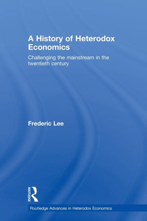 A History of Heterodox Economics