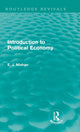 Book cover of: Introduction to Political Economy (Routledge Revivals). By: E. J. Mishan