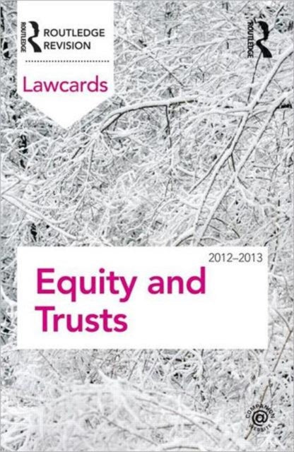 Book cover of: Equity and Trusts Lawcards 2012-2013. By: Routledge