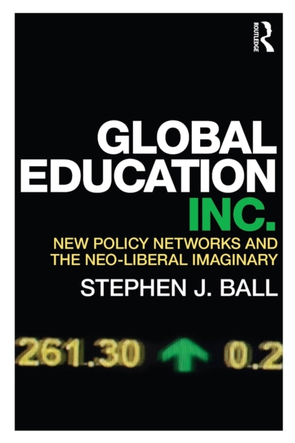 Book cover of: Global Education Inc.. By: Stephen J. Ball