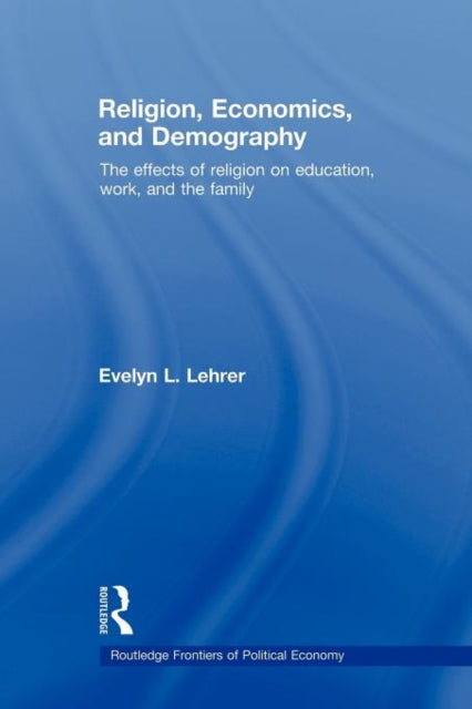 Book cover of: Religion, Economics and Demography. By: Evelyn Lehrer