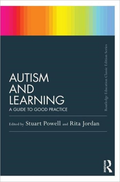 Book cover of: Autism and Learning (Classic Edition). By: Stuart Powell