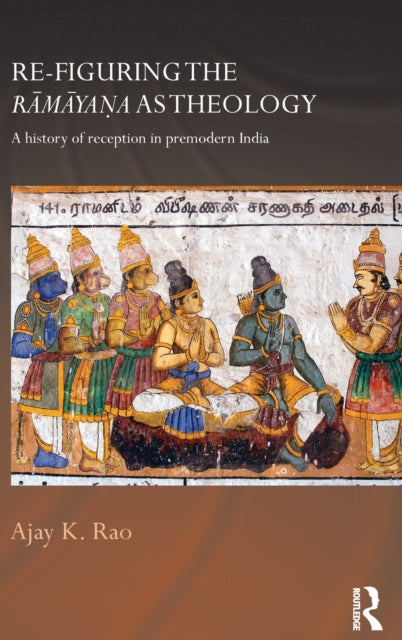 Book cover of: Re-figuring the Ramayana as Theology. By: Ajay K. Rao