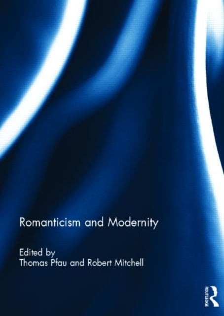 Book cover of: Romanticism and Modernity. By: Thomas Pfau