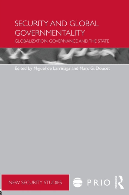 Book cover of: Security and Global Governmentality. By: Miguel de Larrinaga