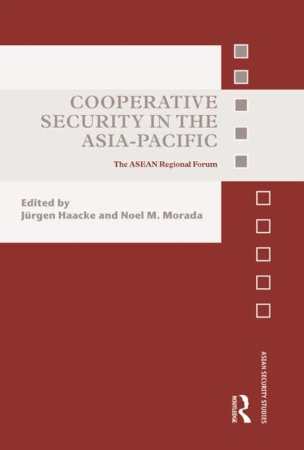 Book cover of: Cooperative Security in the Asia-Pacific. By: Jürgen Haacke