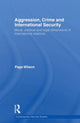 Book cover of: Aggression, Crime and International Security. By: Page Wilson
