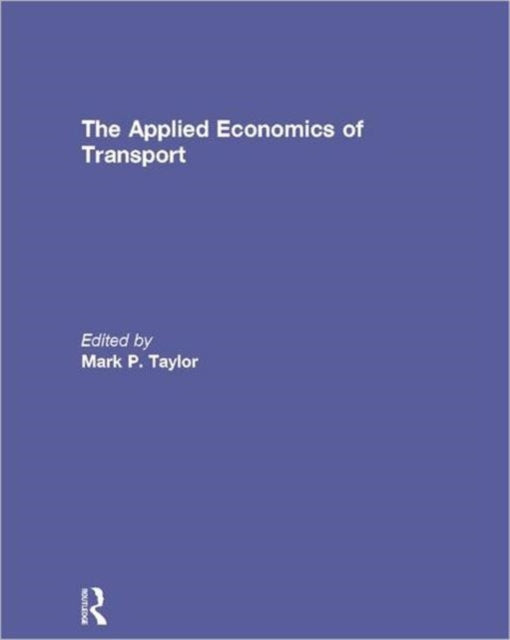 Book cover of: Applied Economics of Transport. By: Mark P. Taylor